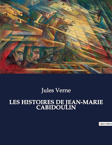 LES HISTOIRES DE JEAN-MARIE CABIDOULIN: . von Culturea